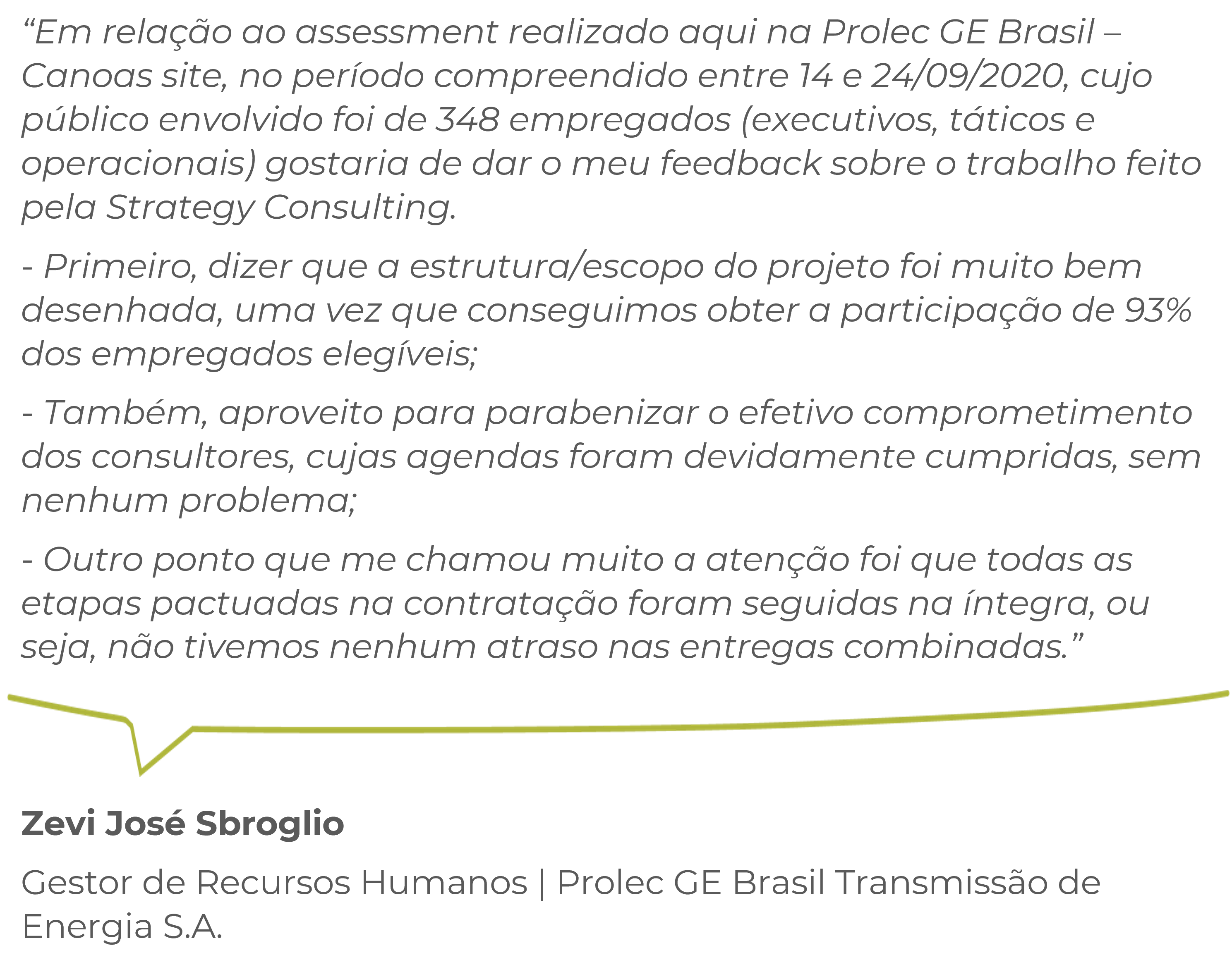 Zevi José Sbroglio Gestor de Recursos Humanos | Prolec GE Brasil Transmissão de Energia S.A.